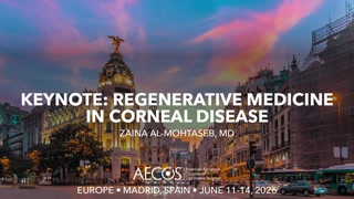 KEYNOTE- Regenerative Medicine in Corneal Disease.mp4